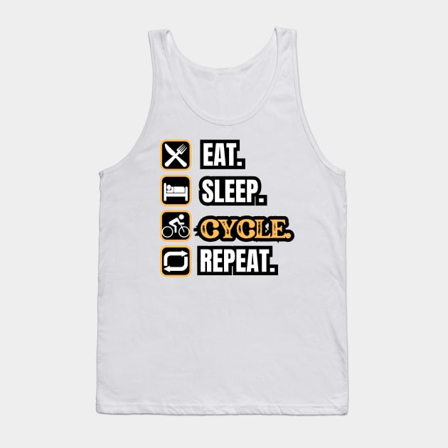 Eat Sleep Cycle Repeat Tank Top by Paul Summers